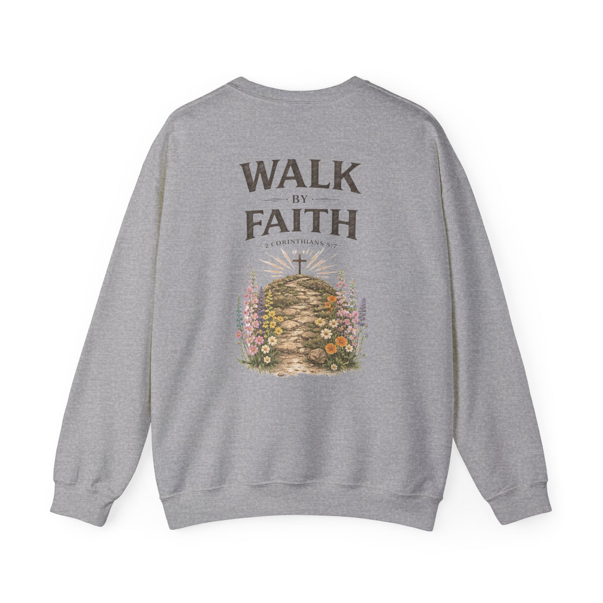 Walk By Faith Crewneck Sweatshirt