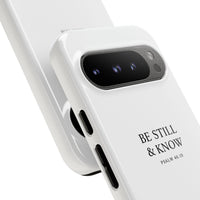 Be Still & Know Floral Phone Case