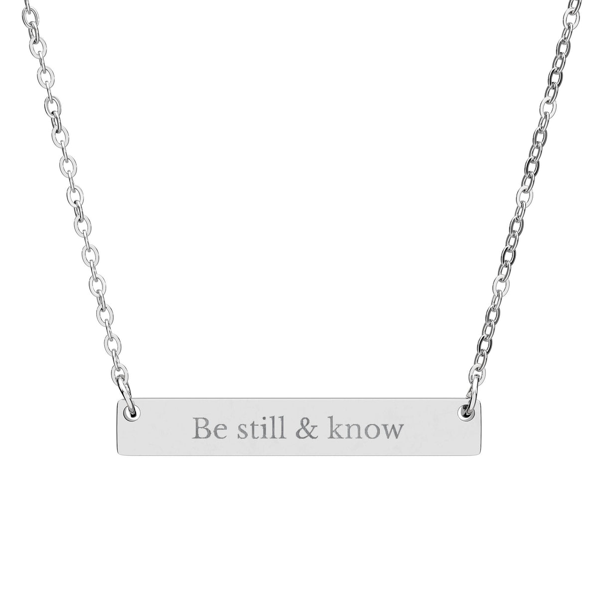 Engraved "Be still & know" Necklace