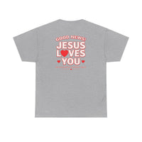 "Good News! Jesus Loves You"