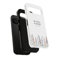 Be Still & Know Floral Phone Case