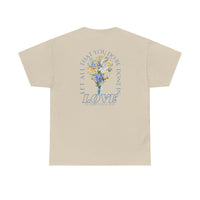 "Let All That You Do Be Done in Love" Tee