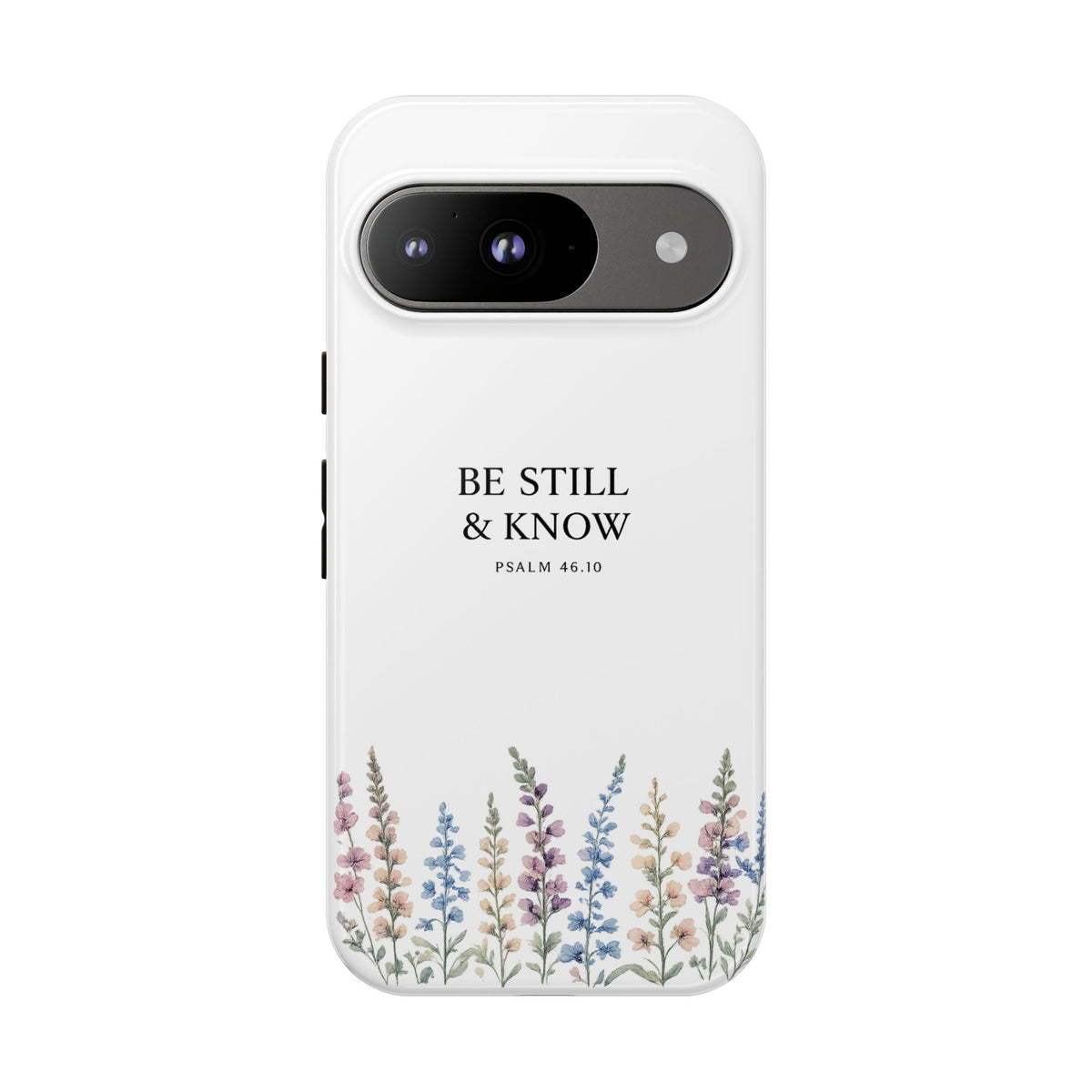 Be Still & Know Floral Phone Case