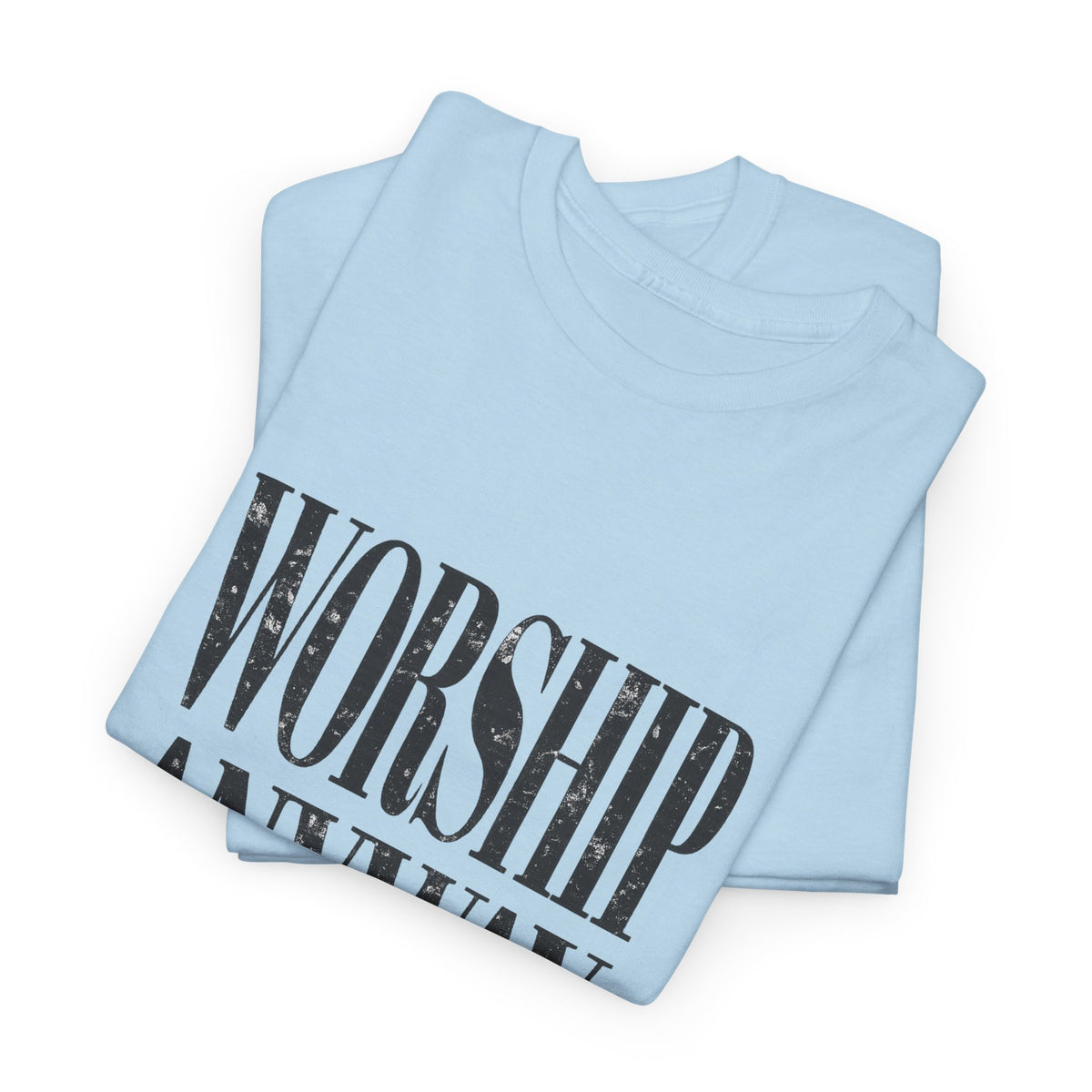 Worship Anyway Tee