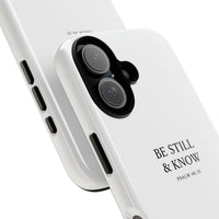 Be Still & Know Floral Phone Case