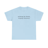 walking by faith, tripping constantly.