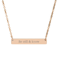 Engraved "Be still & know" Necklace