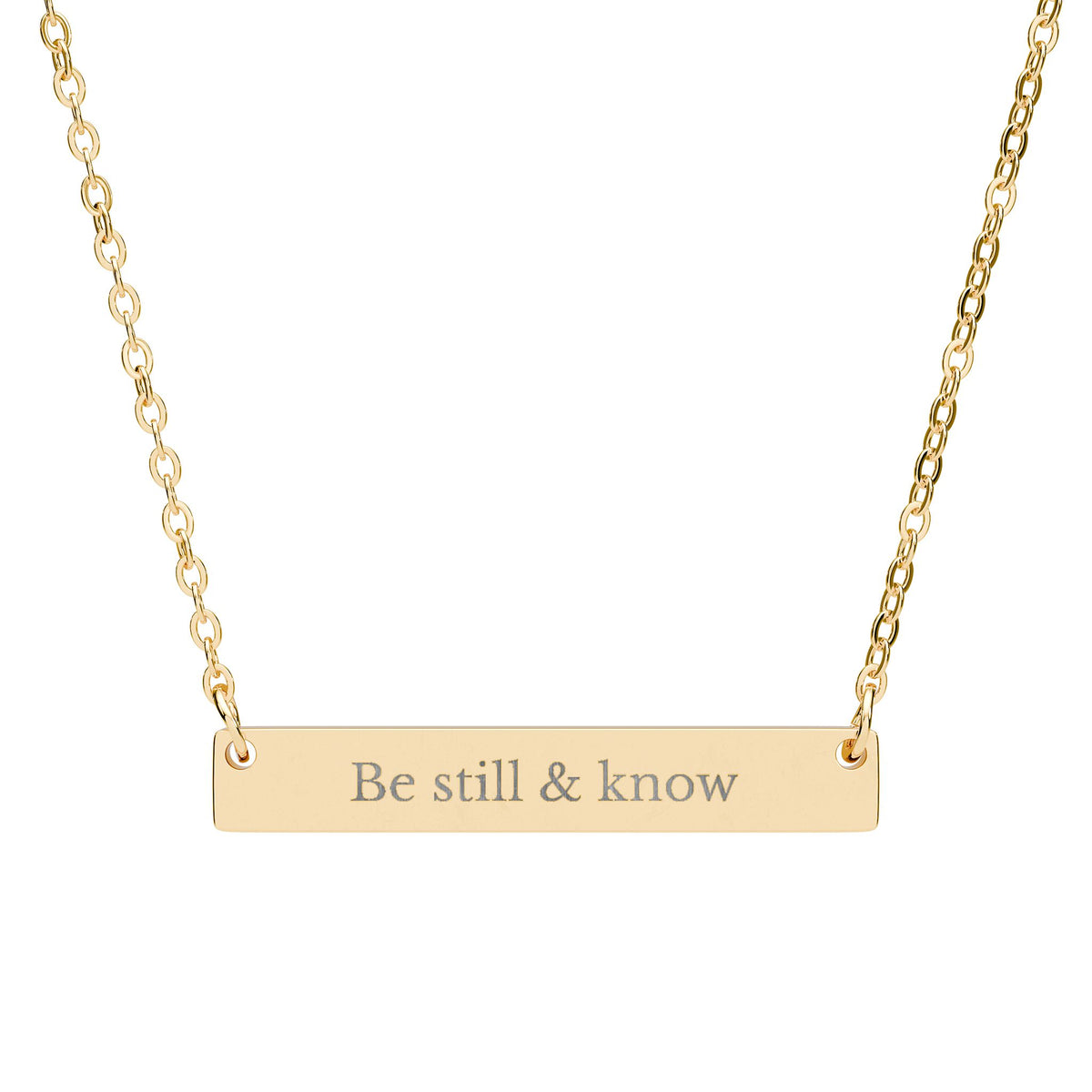 Engraved "Be still & know" Necklace