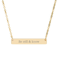 Engraved "Be still & know" Necklace