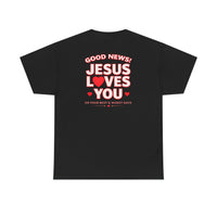 "Good News! Jesus Loves You"