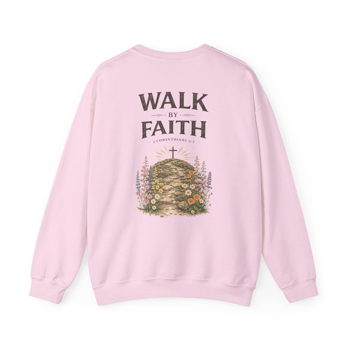 Walk By Faith Crewneck Sweatshirt