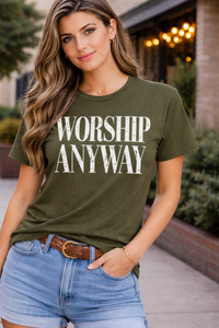 Worship Anyway Tee