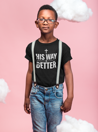 Kids 'His Way is Better' Christian Tee