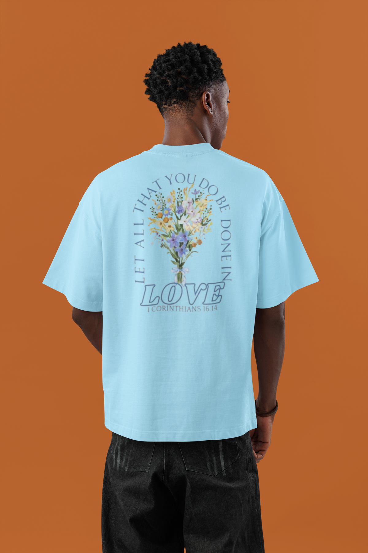"Let All That You Do Be Done in Love" Tee