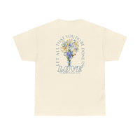 "Let All That You Do Be Done in Love" Tee