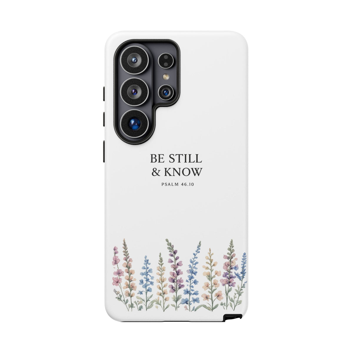 Be Still & Know Floral Phone Case