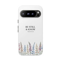 Be Still & Know Floral Phone Case