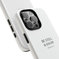 Be Still & Know Floral Phone Case