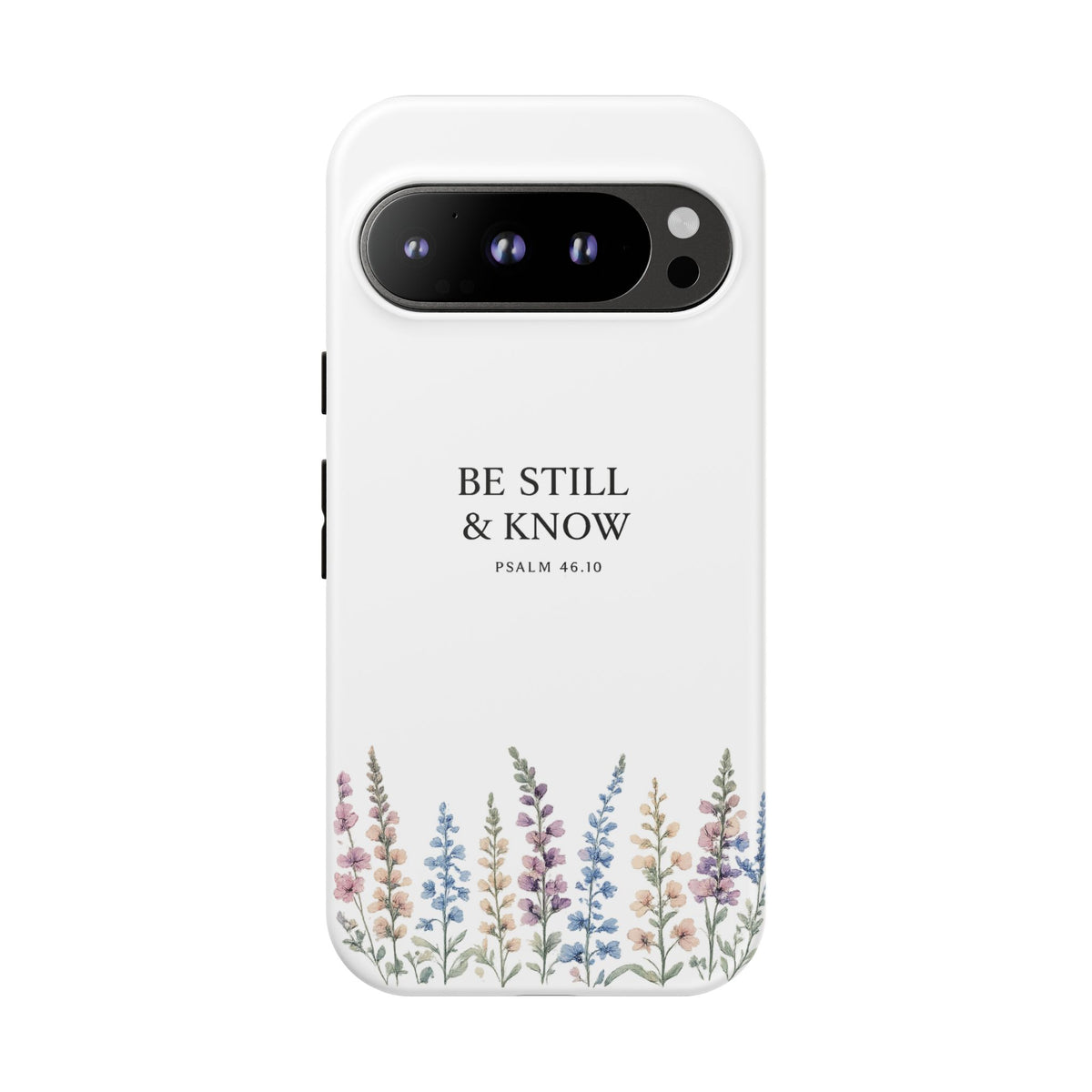 Be Still & Know Floral Phone Case