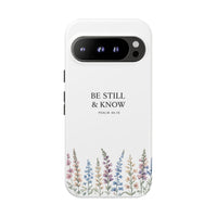 Be Still & Know Floral Phone Case