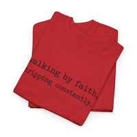 walking by faith, tripping constantly.