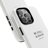 Be Still & Know Floral Phone Case