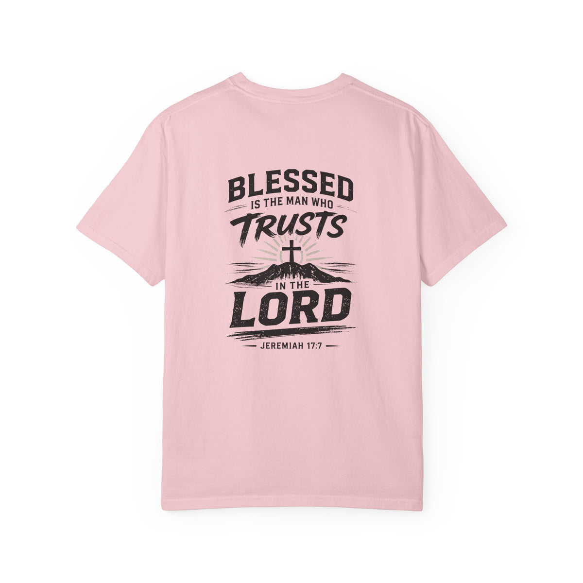 Blessed Is the Man Who Trusts In the Lord Tee