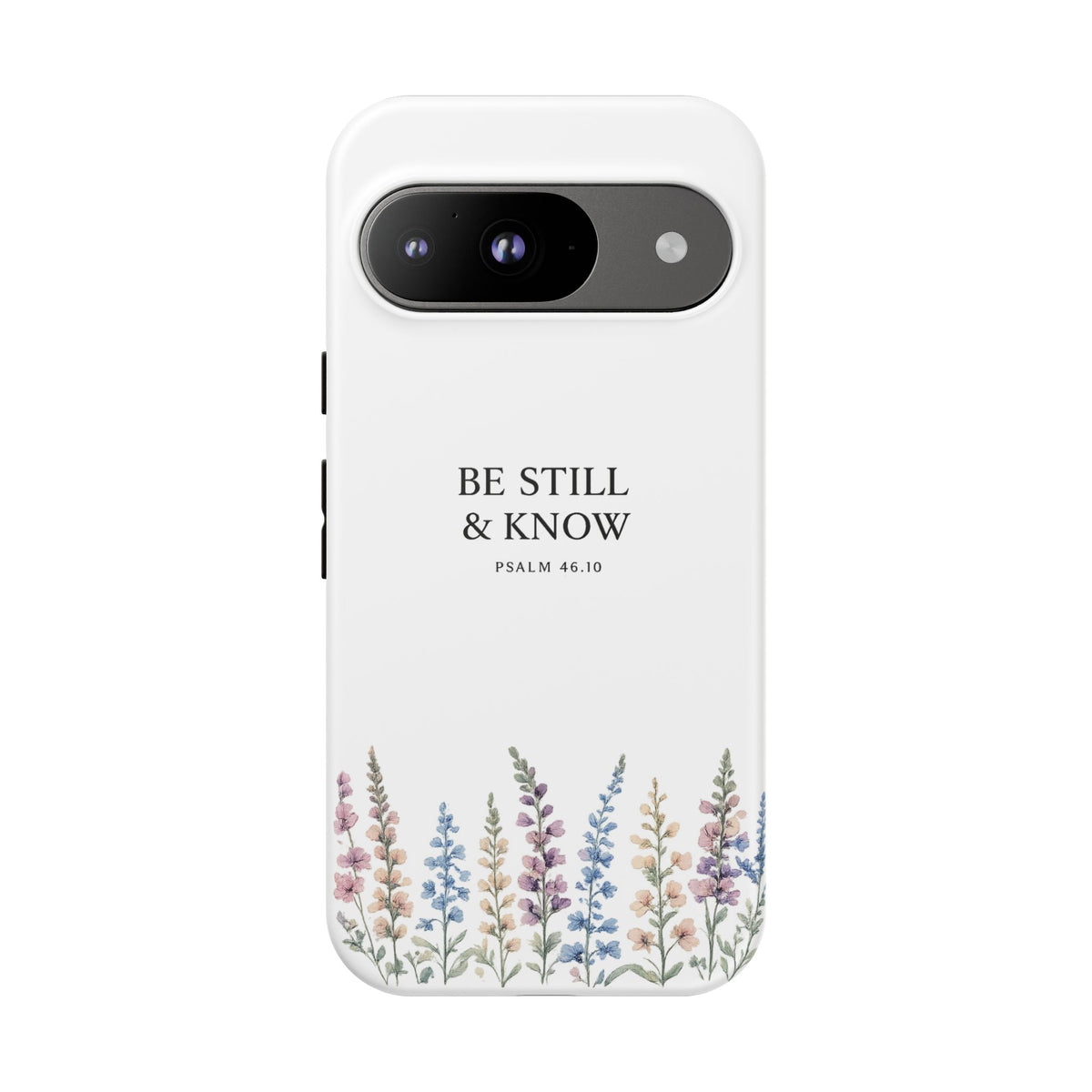 Be Still & Know Floral Phone Case
