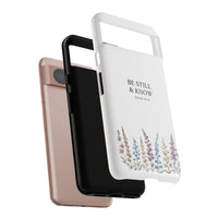 Be Still & Know Floral Phone Case