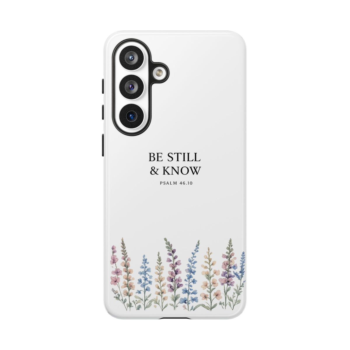 Be Still & Know Floral Phone Case