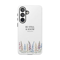 Be Still & Know Floral Phone Case