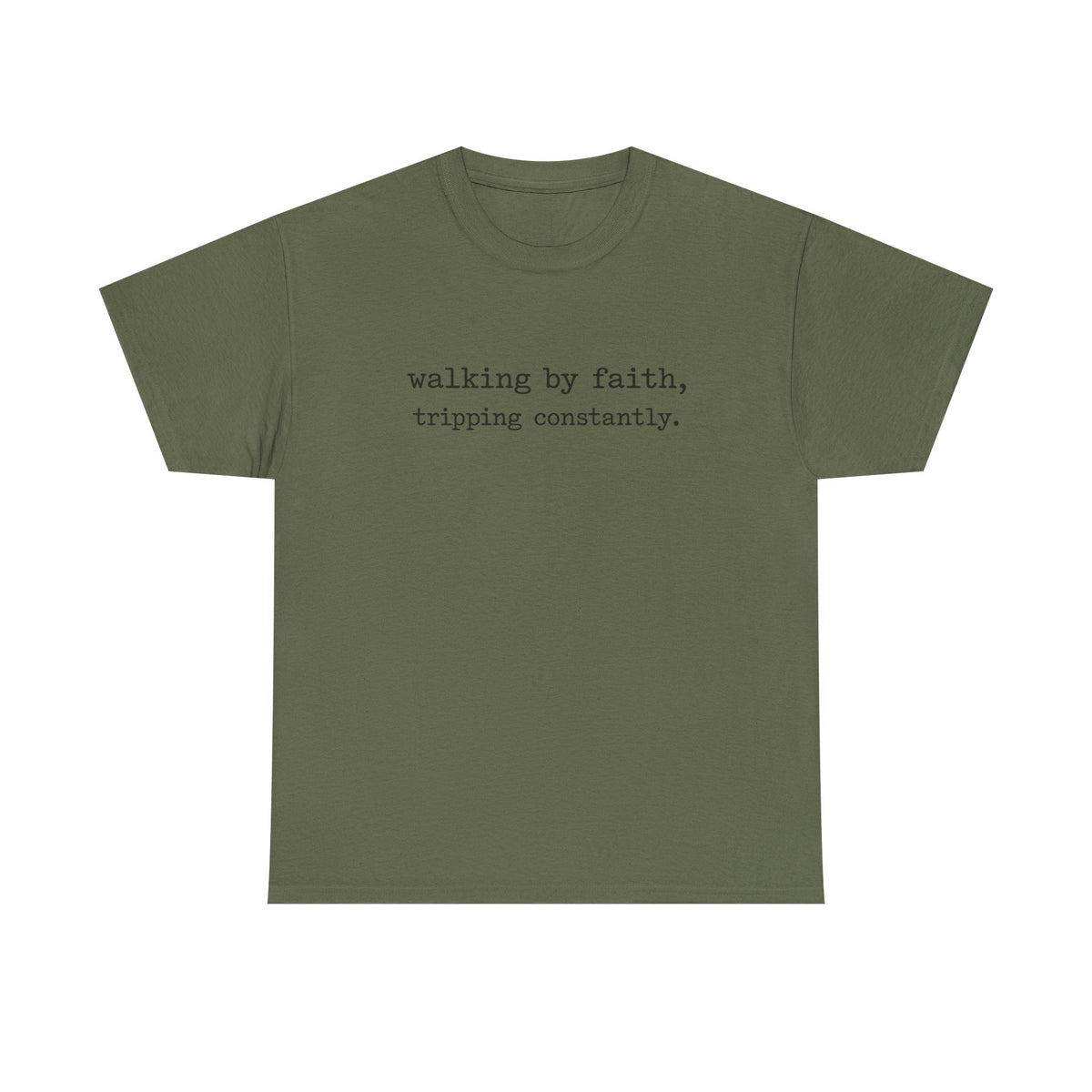 walking by faith, tripping constantly.