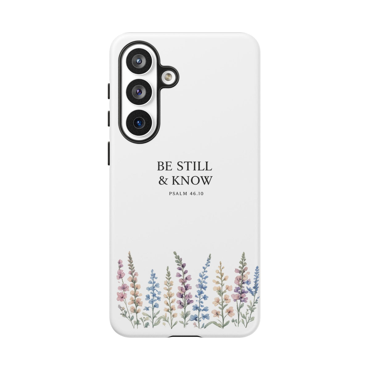 Be Still & Know Floral Phone Case