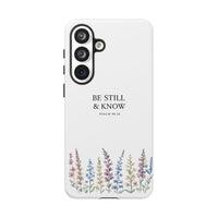 Be Still & Know Floral Phone Case