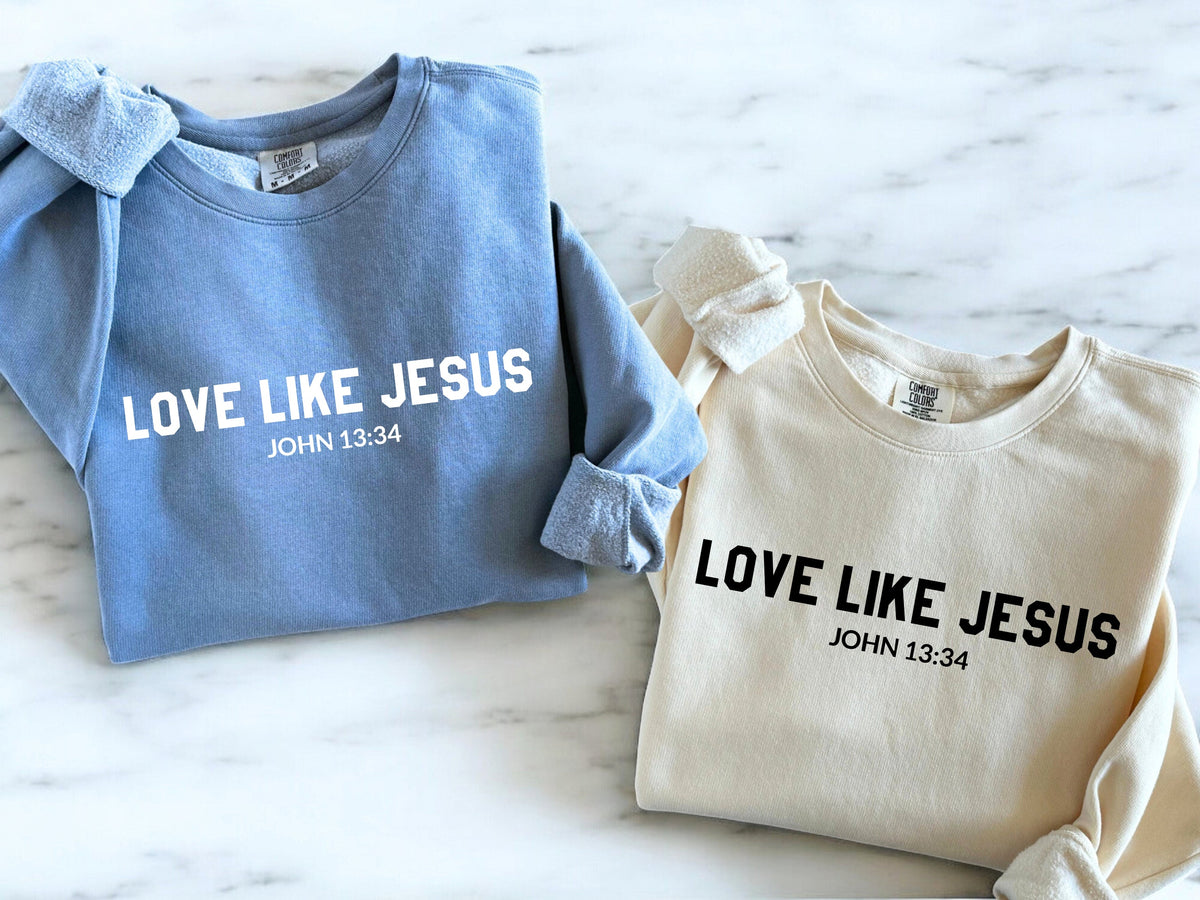 Love Like Jesus Crewneck – John 13:34