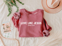 Love Like Jesus Crewneck – John 13:34