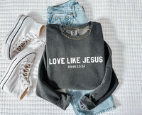 Love Like Jesus Crewneck – John 13:34